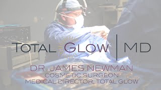 Total Glow's Medical Director Dr. James Newman