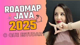 Java 2025 Roadmap: From Zero to Senior What to study to be a Java developer!