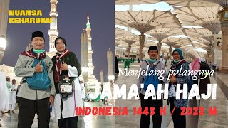 Keharuan saat kepulangan Jamaah Haji Indonesia 1443 H / 2022 M ketanah air tercinta