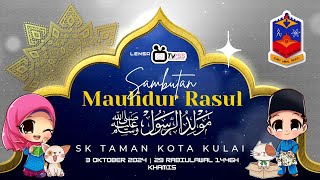 LENSA TVPSS EPISOD 158: SAMBUTAN MAULIDUR RASUL 1446H PERINGKAT SK TAMAN KOTA KULAI 2024