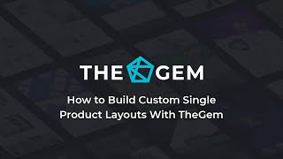 How to Build Custom Single Product Layouts With TheGem (narrated)