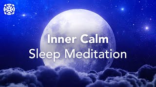 Guided Sleep Meditation for Inner Peace and a Calm Mind