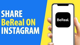 How to Share Bereal on Instagram (Easy)