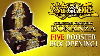 YU-GI-OH! TCG - Quarter Century Bonanza - FIVE Booster Box Opening!