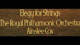 Elgar Elegy for Strings - Ainslee Cox conducts the Royal Philharmonic Orchestra