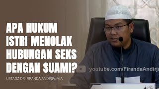 Hukum Istri Menolak Hubungan Dengan Suami 🔵 Ustadz Firanda Andirja