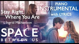 Stay Right Where You Are | PIANO INSTRUMENTAL with LYRICS | The Space Between Us