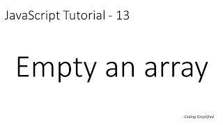 JavaScript Tutorial - 13: Empty or Clear an array