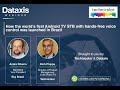 Dataxis & Technicolor Webinar - How the world’s first Android TV STB with hands-free voice control..