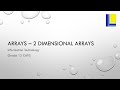 Array - 2 Dimensional (2D) Arrays