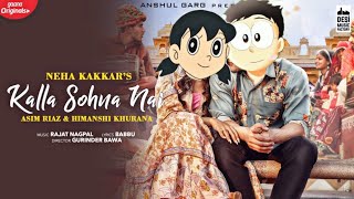 TU KALLA SOHNA NAI - Ft Nobita And Shizuka Love story song by Neha Kakkar , Asim Riaz -Himanshi
