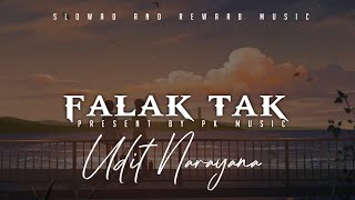 Fatak tak |slowad and rewarb| udit Narayan | Pk music