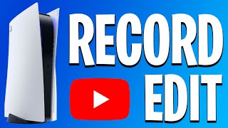 How to Record and Edit Gameplay for YouTube on PS5! (NO CAPTURE CARD)
