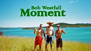 Bob Westfall - MOMENT (official music video)