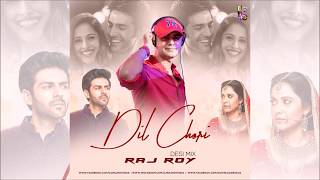 Yo Yo Honey Singh - Dil Chori Remix | DJ Raj Roy | Latest 2018 Hindi Remix