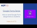 GOOGLE FORMS: How to send Google Form assignments to students