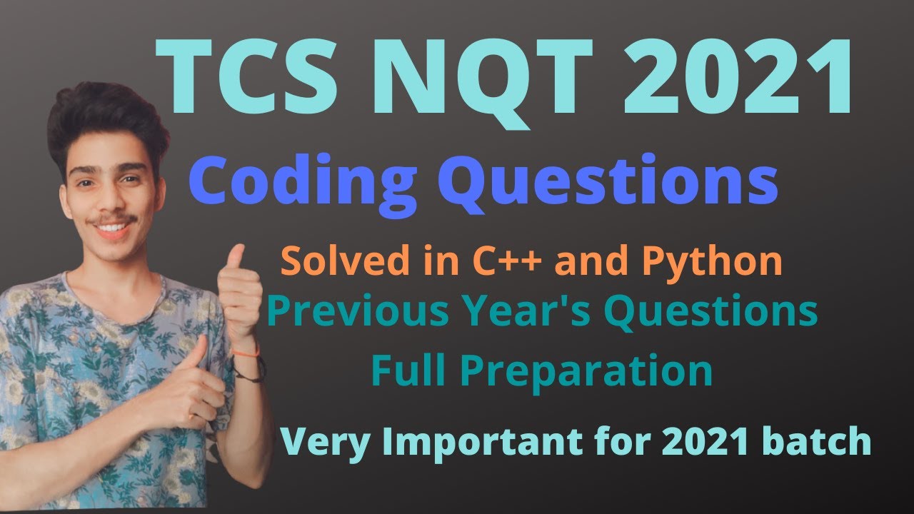 TCS NQT-2021 : NQT Coding Questions In Python And C++ | Competitive ...