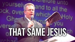 "That Same Jesus" - Pastor Raymond Woodward