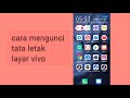 Cara mengunci tata letak layar vivo