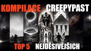 TOP 5 NEJDĚSIVĚJŠÍCH CREEPYPAST II KOMPILACE