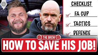 How Ten Hag Can Save His Job! | The Brew