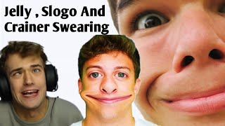 Jelly , Slogo And Crainer Swearing