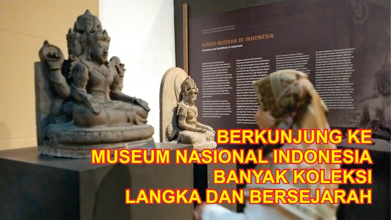 Museum Nasional Indonesia Sangat Menarik Koleksinya - YouTube