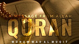 THE HOLY QURAN -a beautiful nasheed by Muhammad AL muqit