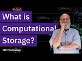 What is Computational Storage?