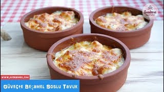 Güveçte Beşamel Soslu Tavuk Tarifi - Mükemmel Yemek Tarifi