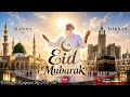 Eid Mubarak | EID MUBARAK | Deep Emotional Nasheed 2026 | Heart Touching EID MUBARAK