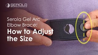 Serola Gel Arc Elbow Brace: How to Adjust the Size