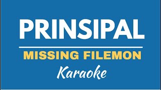 PRINSIPAL - MISSING FILEMON | KARAOKE/ INSTRUMENTAL