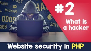 #02 What is a hacker | PHP Website Security & hacking protection | Quick programming tutorial