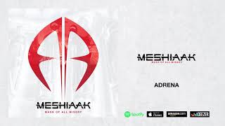 Meshiaak - Adrena (Mask Of All Misery) 2019