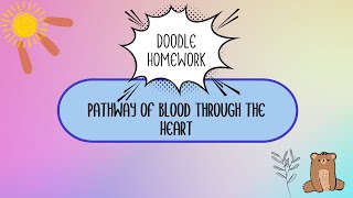 Doodle Homework: Pathway of Blood Through the Heart