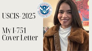 USCIS 2025 - MY I-751 COVER LETTER / SAMPLE LETTER