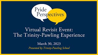 Virtual Revisit Event: The Trinity-Pawling Experience