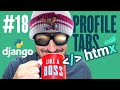 Profile Tabs with Htmx - Building a web app with Django - Part 18