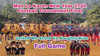 Final United We Stand vs Naughty Kidz Karen New Year Tournament