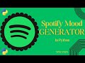 Spotify Mood Generator in Python