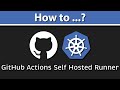 GitHub Actions Self Hosted Runner (Autoscaling with Kubernetes)