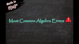 MOST COMMON Algebra Errors for Pre-Calculus students to review