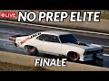 Street outlaws No prep kings/No prep Finale