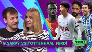 GALATASARAY VS TOTTENHAM, FERDİ'NİN GOLÜ, RUBEN AMORIM-MANU | 2024-2025 Premier Express