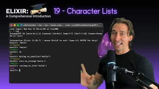 Elixir Full Course: 19 - Character Lists