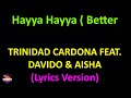 Trinidad Cardona feat. DaVido & Aisha - Hayya Hayya ( Better Together ) (Lyrics version)