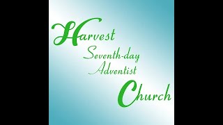 Harvest SDA Church  -Sabbath, November 30, 2024