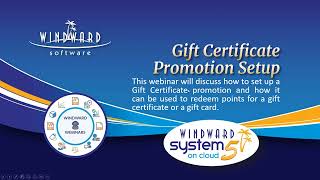 Windward Webinars - Gift Certificate Promotion Setup