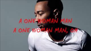 JOHN LEGEND — ONE WOMAN MAN LYRICS